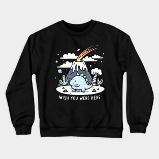 Humorous Dino - Wish you were here - Apocalytic Dinosaur Humor Crewneck Sweatshirt